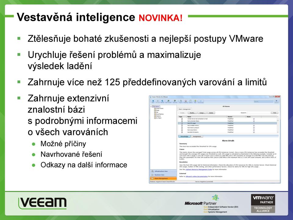 maximalizuje výsledek ladění Zahrnuje více než 125 předdefinovaných varování a