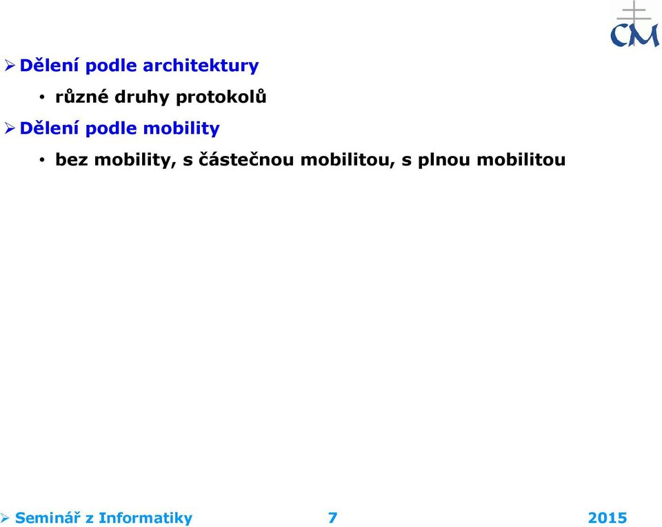 mobility, s částečnou mobilitou, s