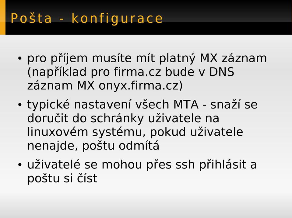 cz bude v DNS záznam MX onyx.firma.