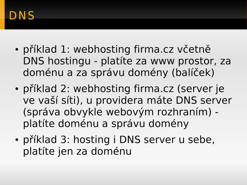 (balíček) příklad 2: webhosting firma.