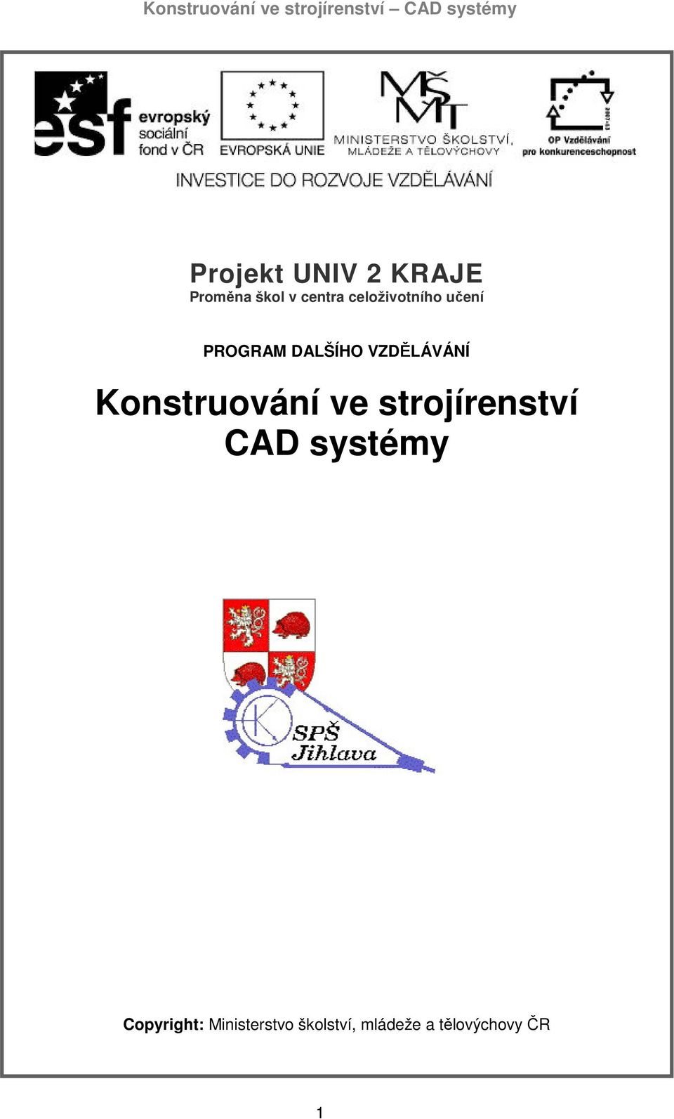 Konstruování ve strojírenství CAD systémy