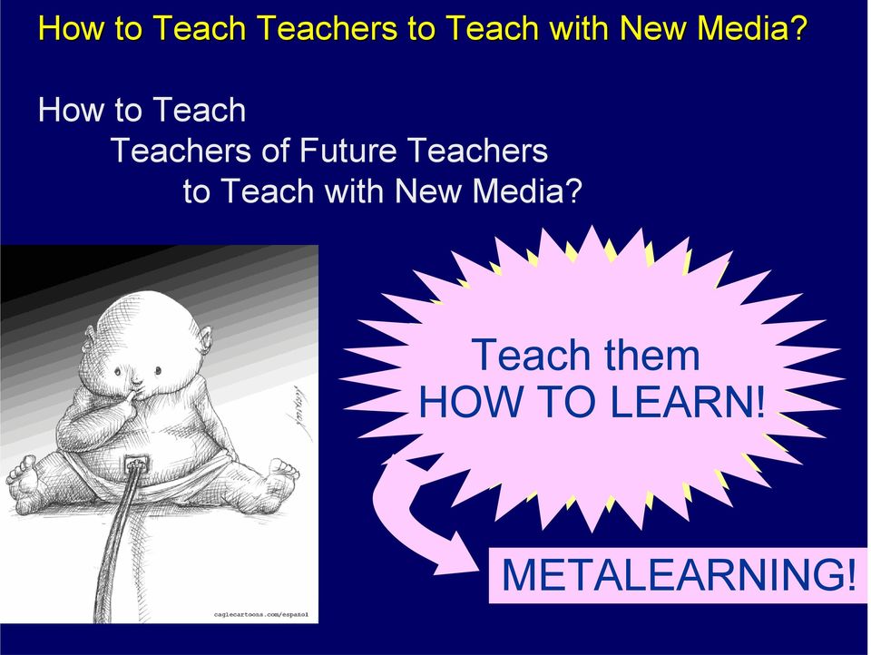 How to Teach Teachers of Future Teachers