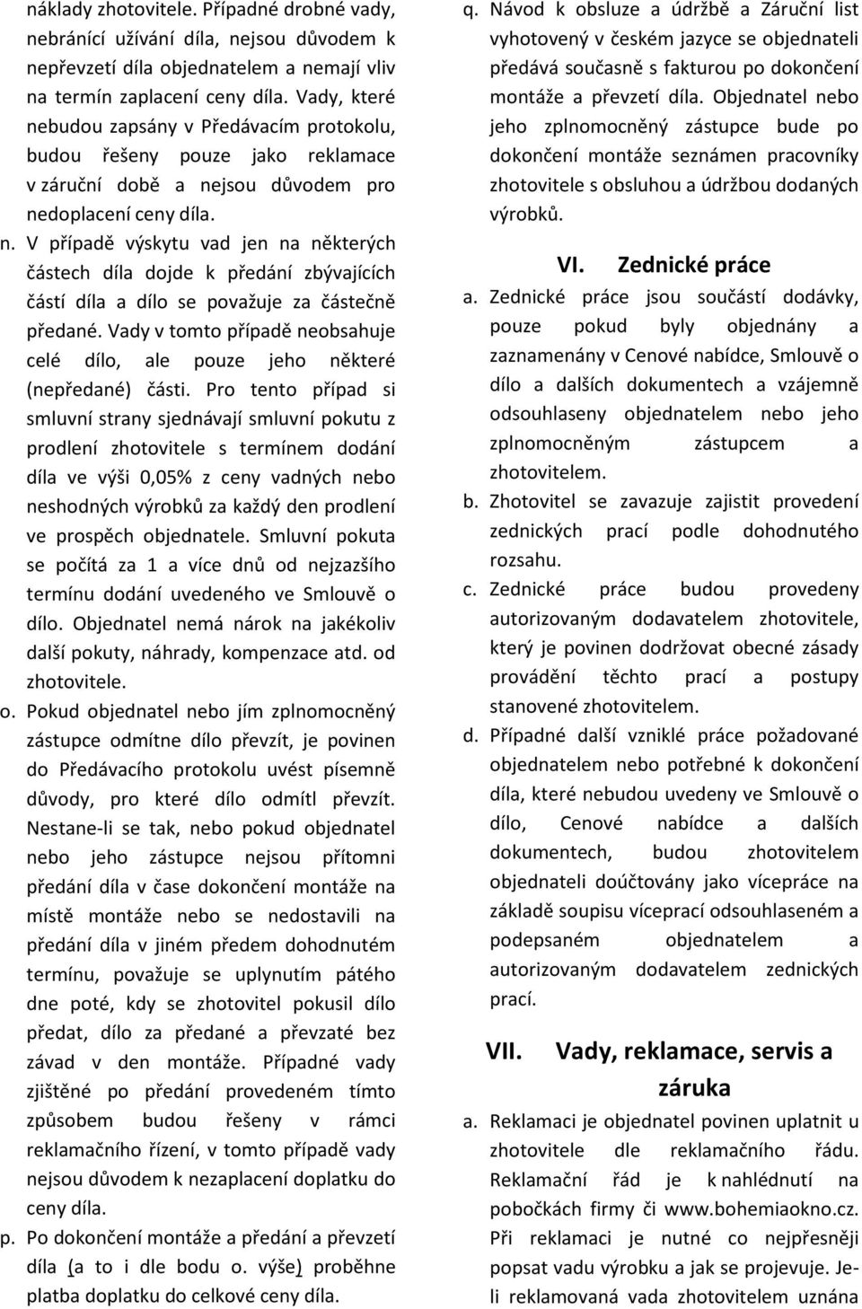 Vady v tomto případě neobsahuje celé dílo, ale pouze jeho některé (nepředané) části.