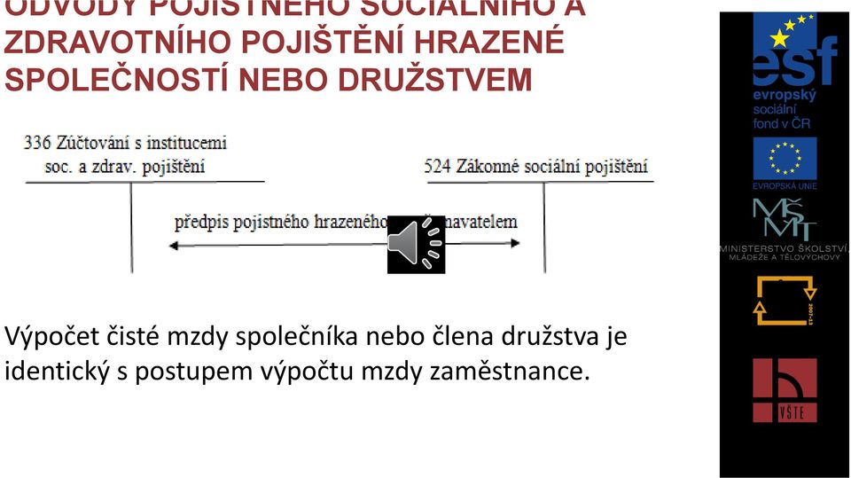 Výpočet čisté mzdy společníka nebo člena