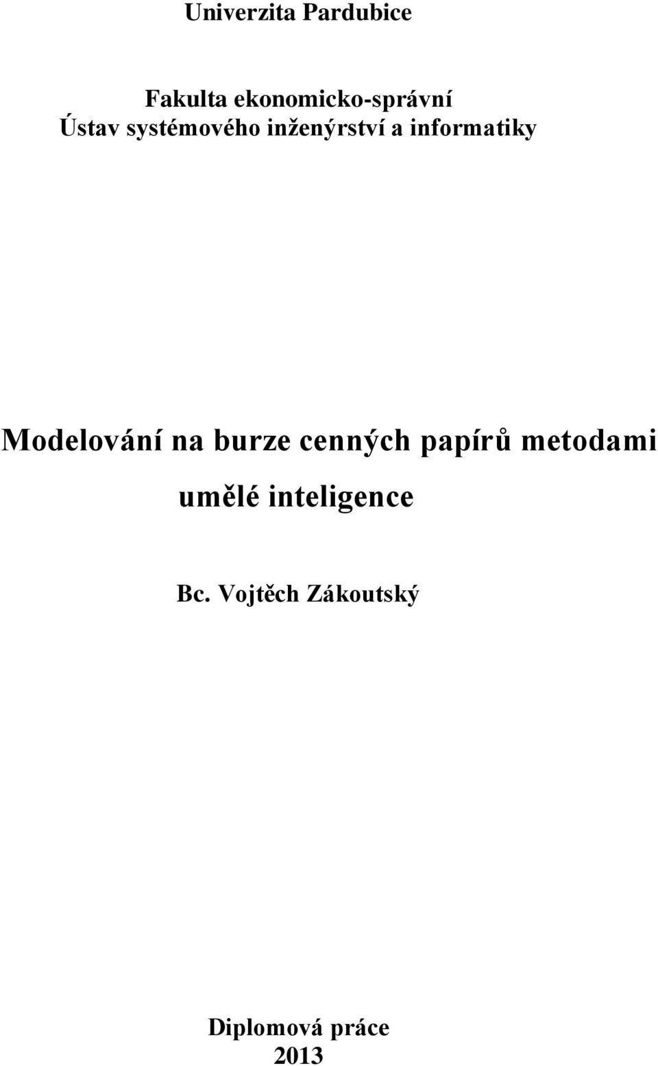 Modelování na burze cenných papírů metodami