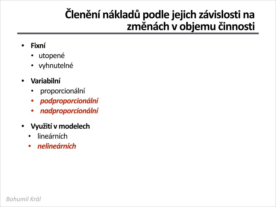 nadproporcionální Využití v modelech lineárních