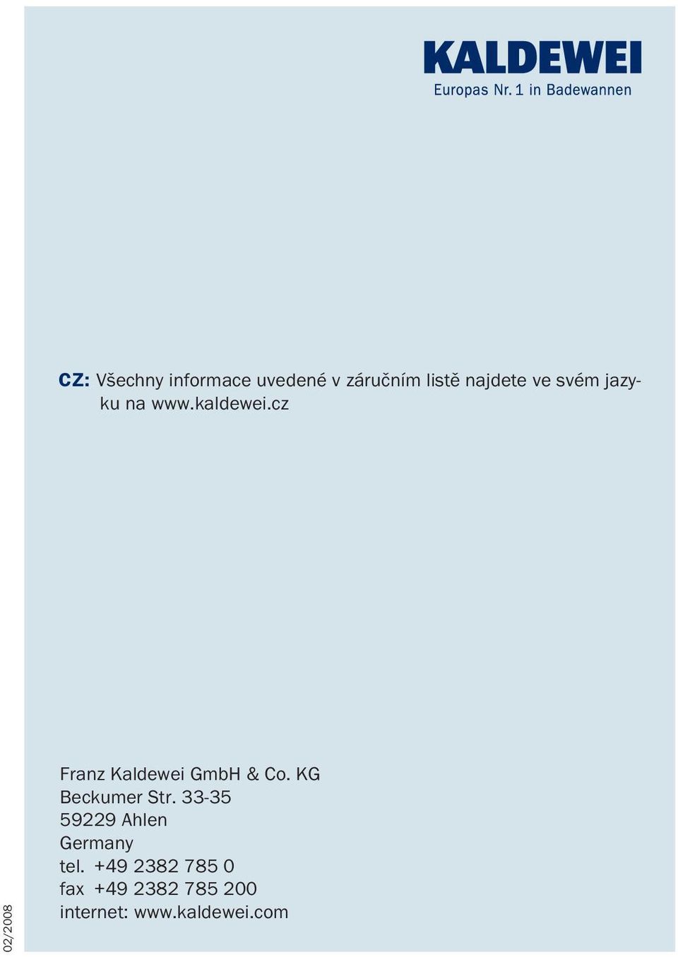 cz 02/2008 Franz Kaldewei GmbH & Co. KG Beckumer Str.