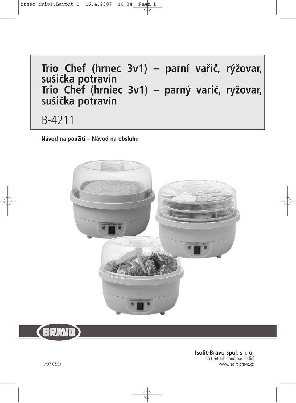 potravin Trio Chef (hrniec 3v1) parný varič, ryžovar, sušička potravín