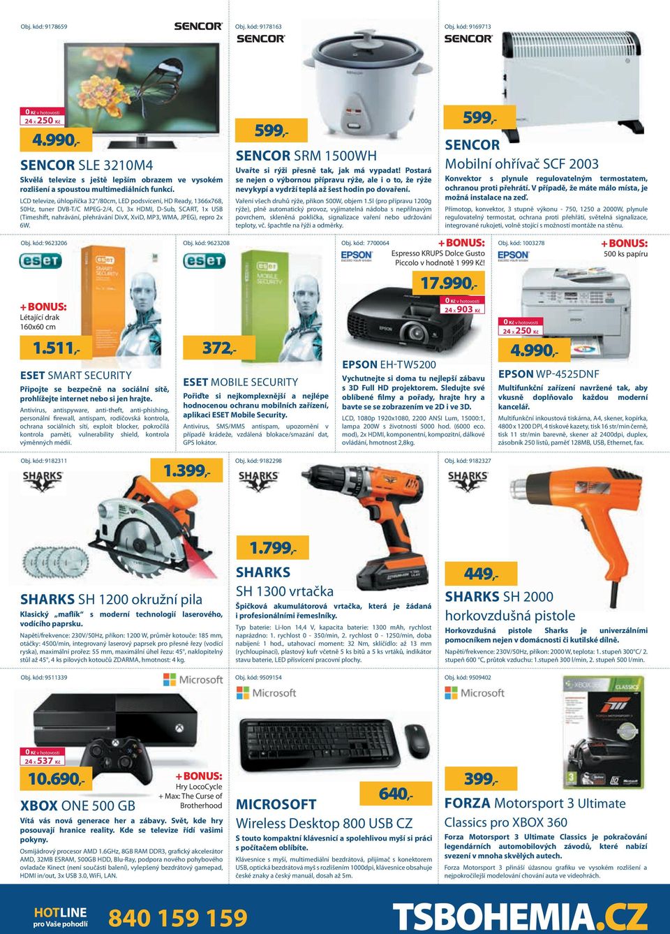 repro 2x 6W. Obj. kód: 9623206 Létající drak 160x60 cm ESET SMART SECURITY Připojte se bezpečně na sociální sítě, prohlížejte internet nebo si jen hrajte.