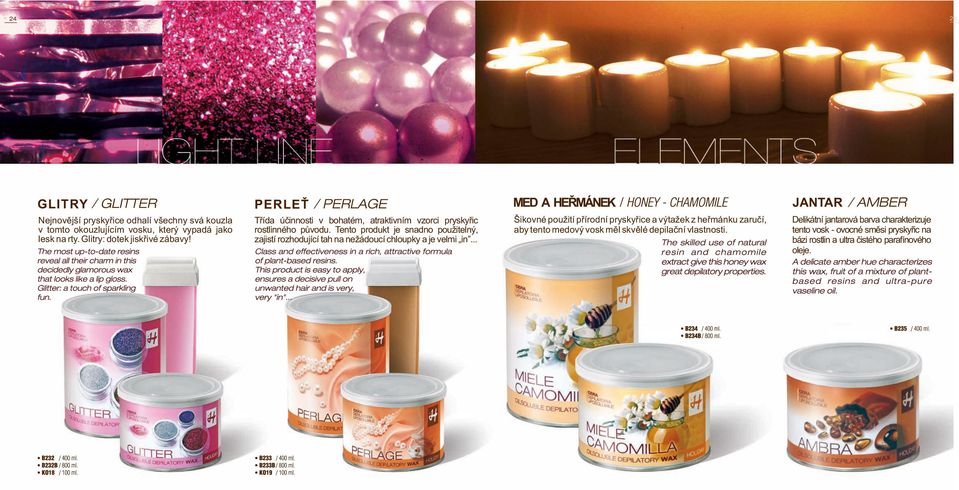 Tento produkt je snadno použitelný, zajistí rozhodující tah na nežádoucí chloupky a je velmi in.