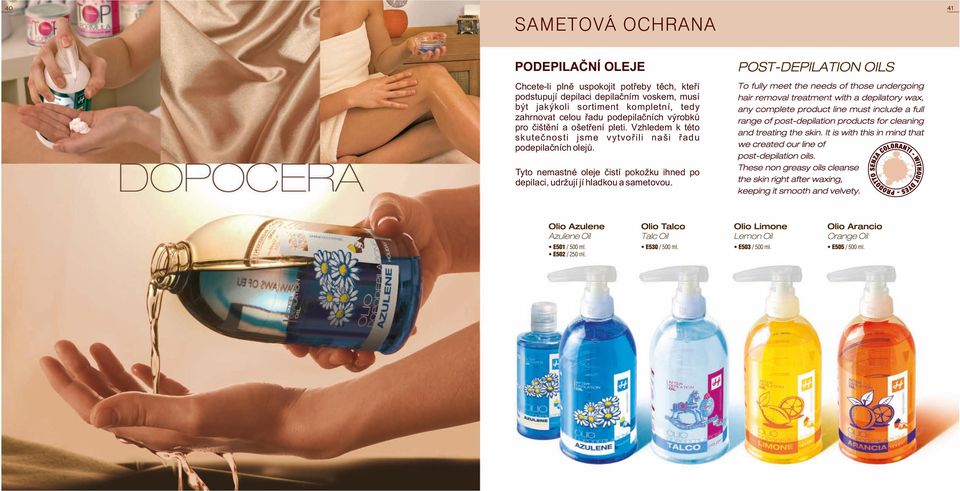 podepilačních výrobků pro čištění a ošetření pleti.