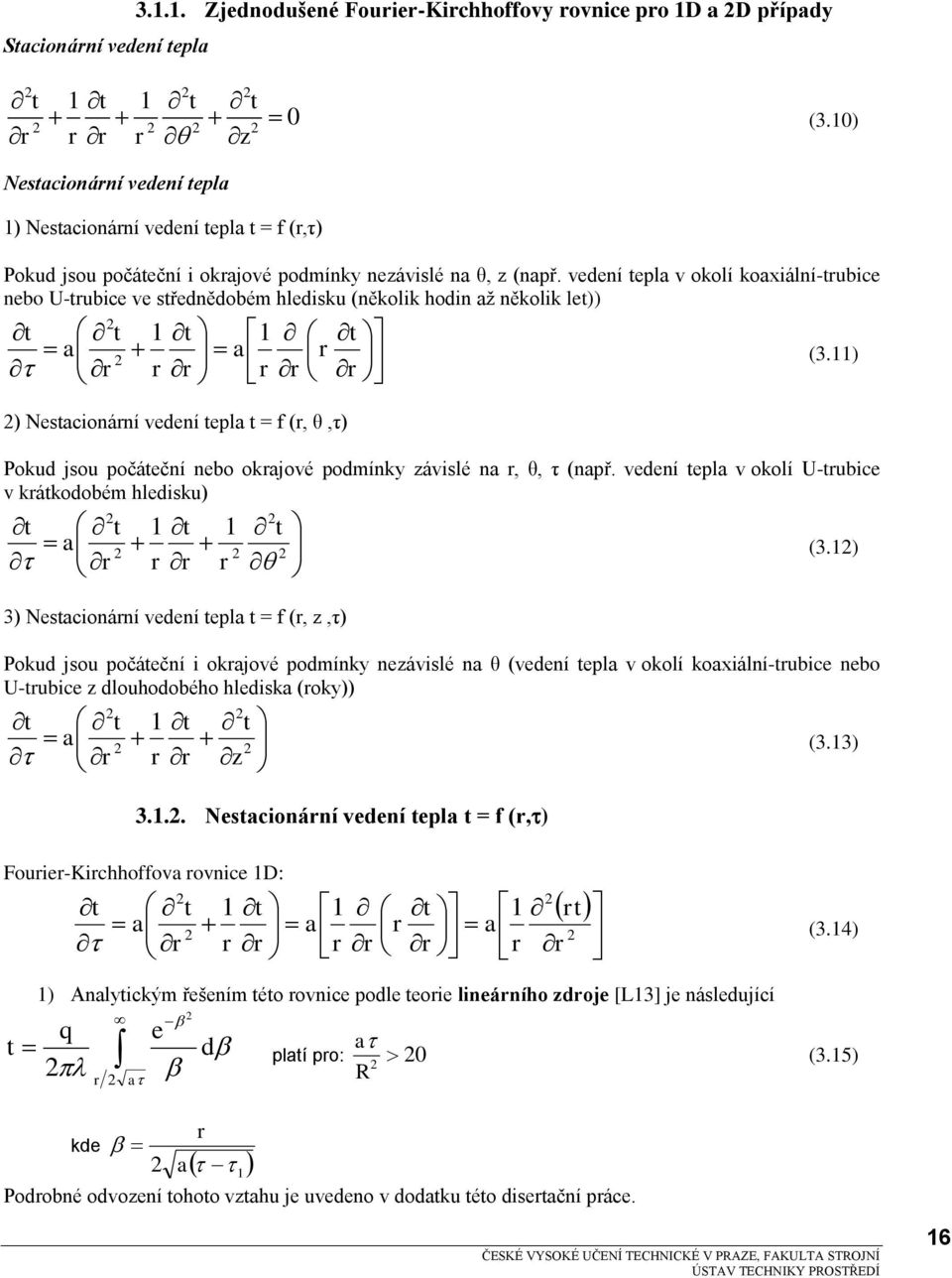 vedení epla v okolí koaxální-ubce nebo U-ubce ve sřednědobém hledsku (několk hodn až několk le)) a a 1 1 (3.