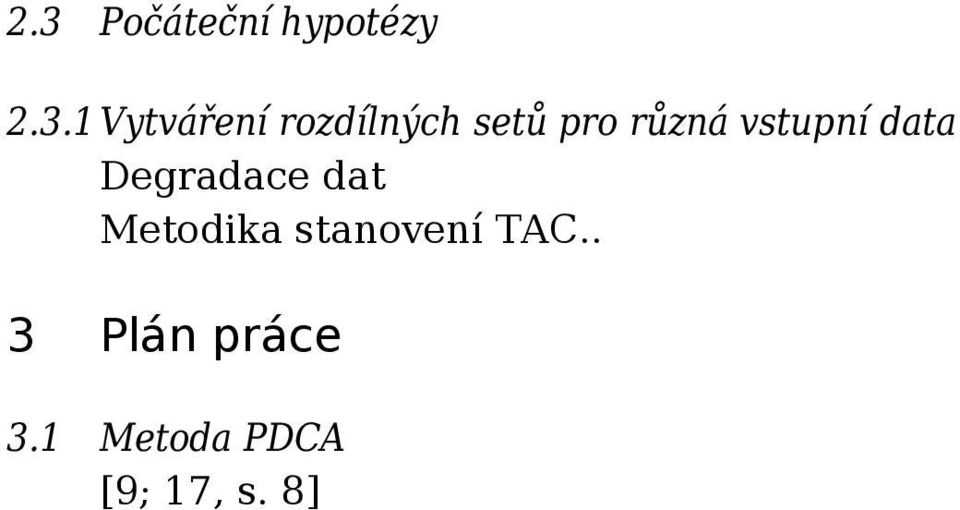 Degradace dat Metodika stanovení TAC.