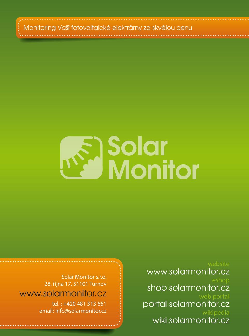 : +0 8 66 email: info@solarmonitor.cz website eshop shop.