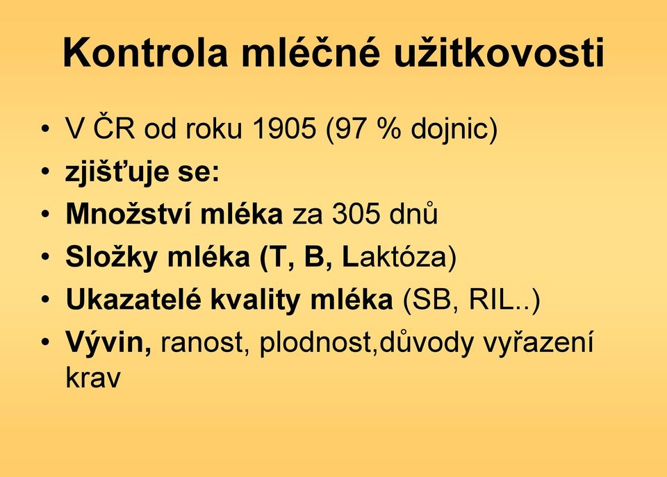 Složky mléka (T, B, Laktóza) Ukazatelé kvality