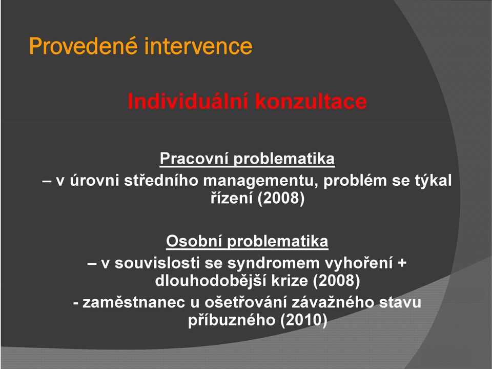 problematika v souvislosti se syndromem vyhoření + dlouhodobější