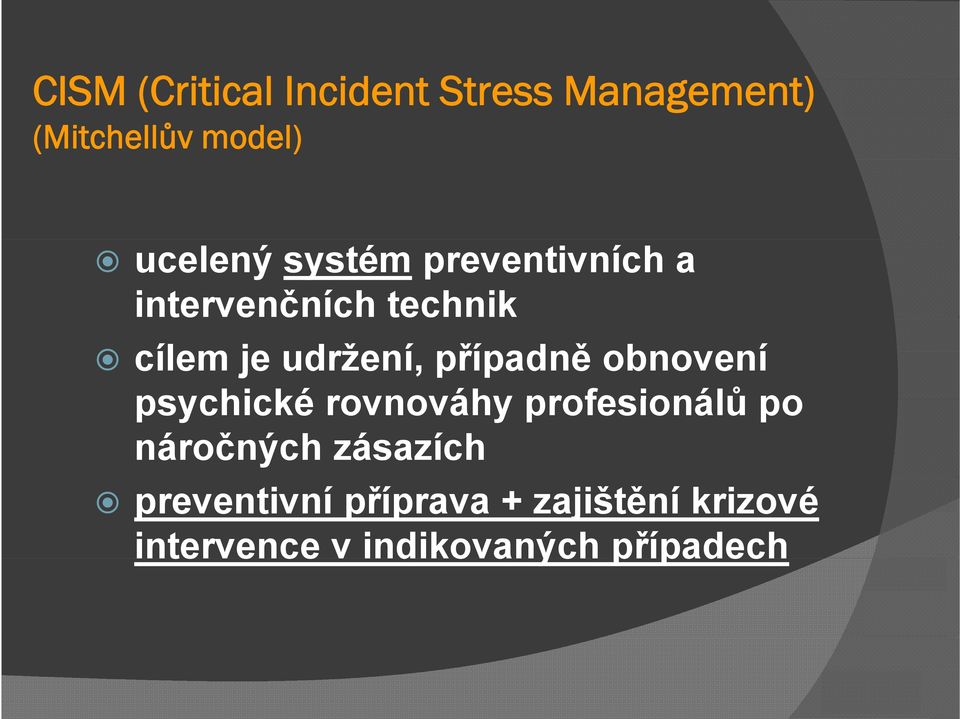 obnovení psychické rovnováhy profesionálů po náročných zásazích