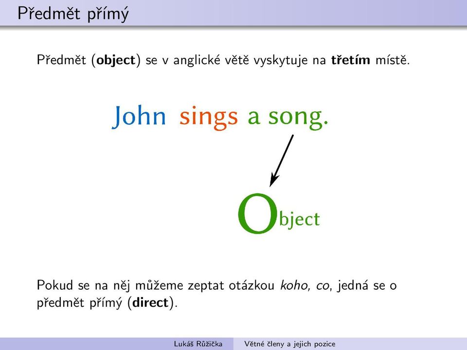 Pokud se na něj můžeme zeptat otázkou