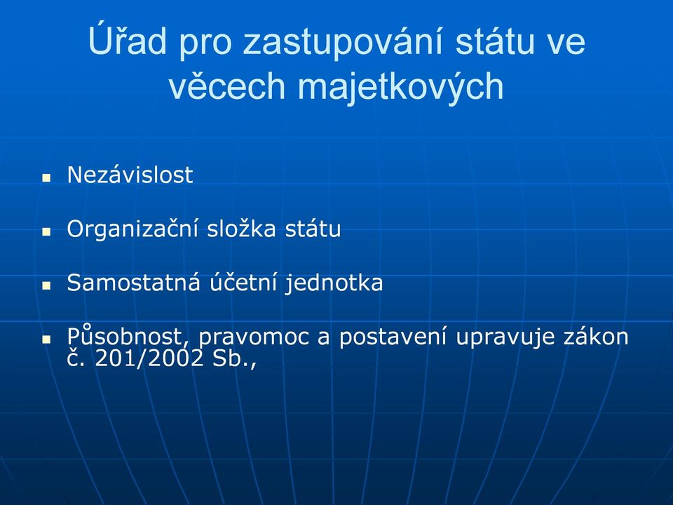 státu Samostatná účetní jednotka Působnost,