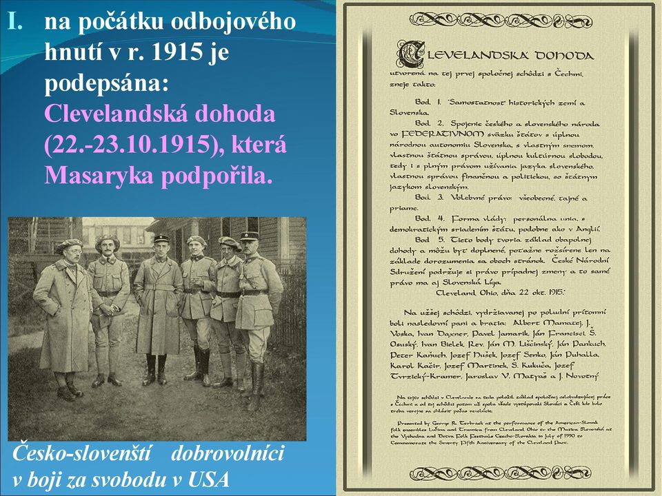 -23.10.1915), která Masaryka podpořila.