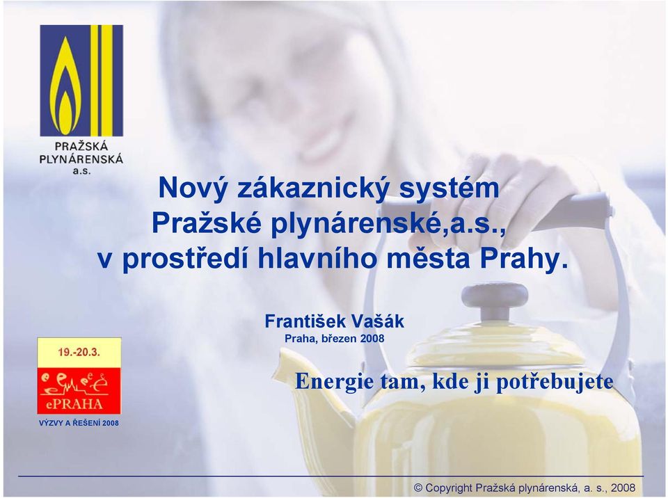 potřebujete VÝZVY A ŘEŠENÍ 2008 1z 13 Copyright