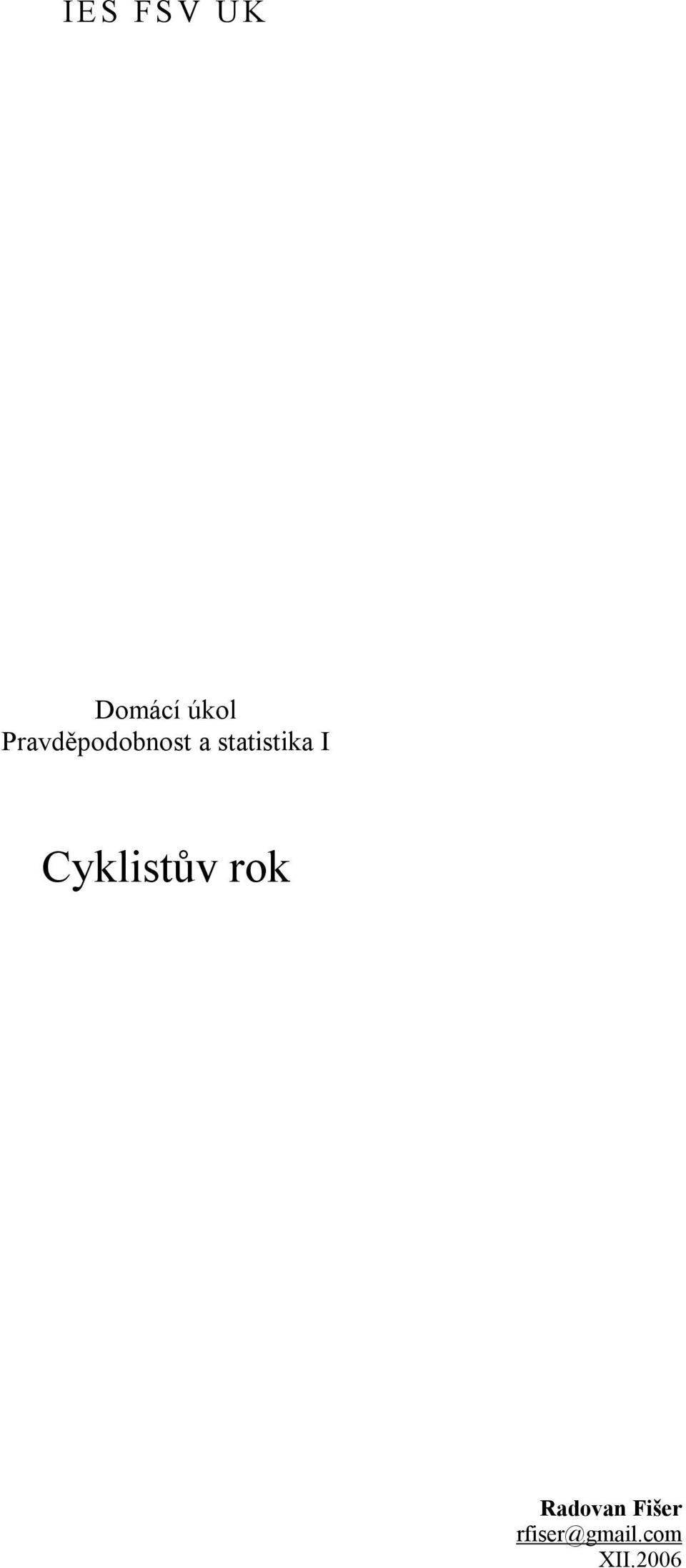 statistika I Cyklistův rok