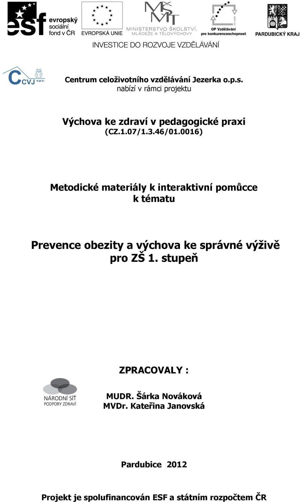 0016) Metodické materiály k interaktivní pomůcce k tématu Prevence obezity a výchova ke