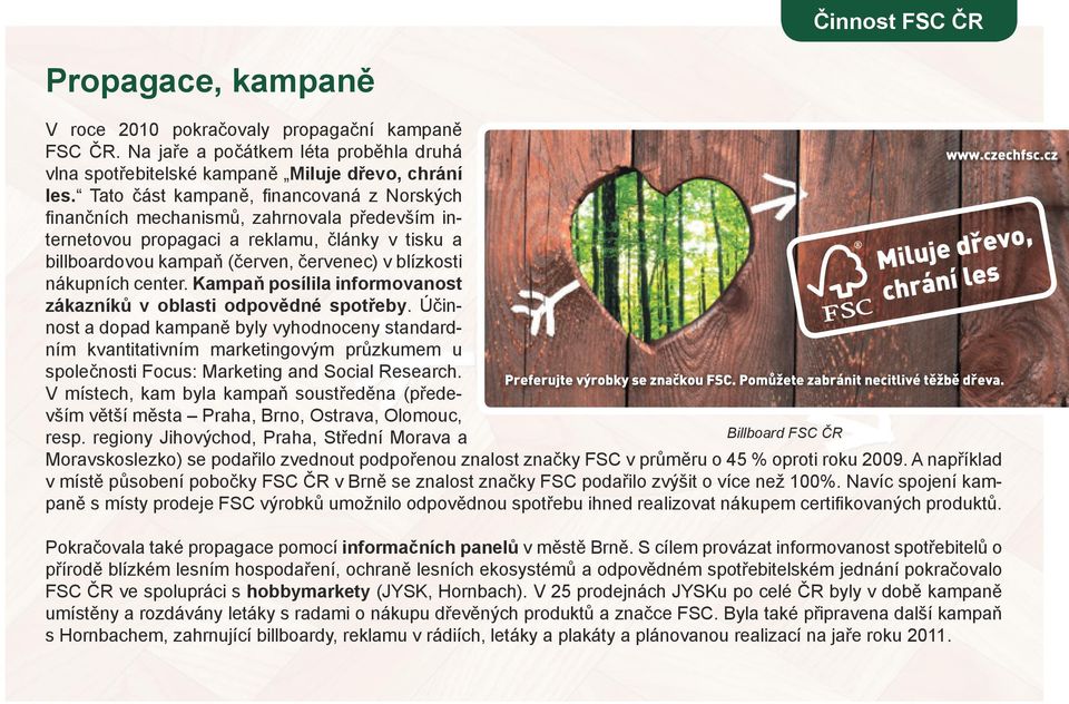 center. Kampaň posílila informovanost zákazníků v oblasti odpovědné spotřeby.