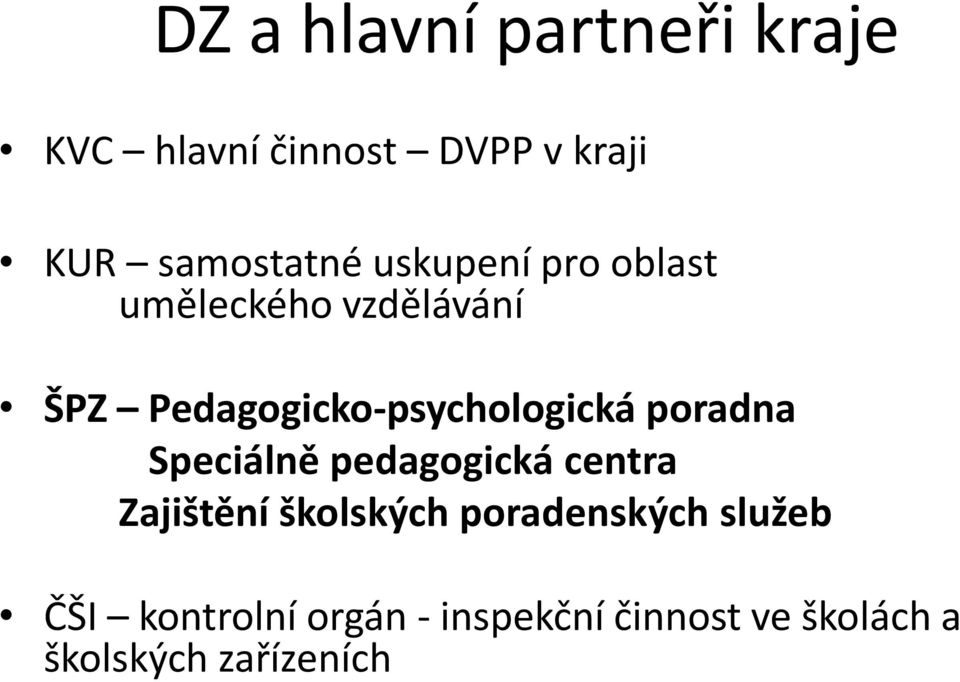 poradna Speciálně pedagogická centra Zajištění školských poradenských