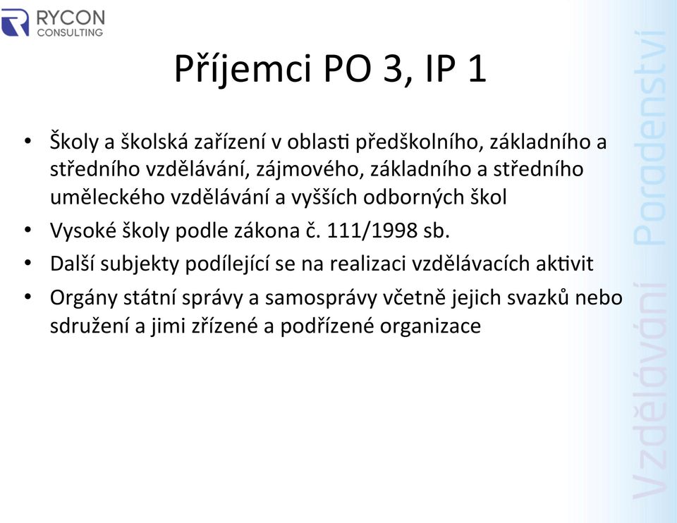 Vysoké školy podle zákona č. 111/1998 sb.