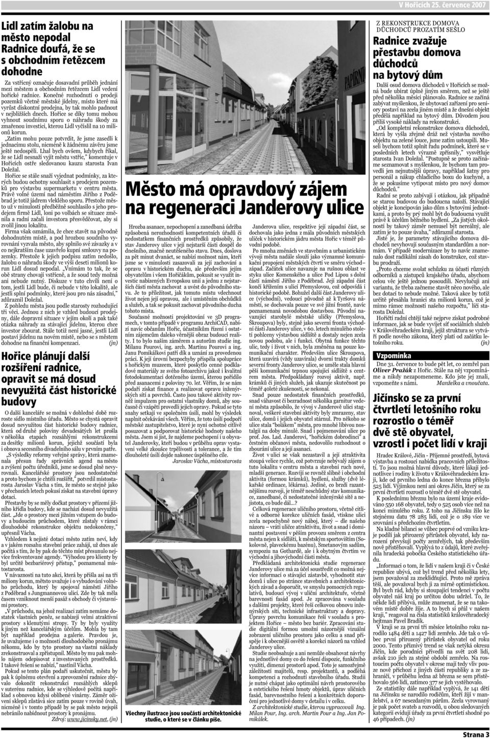 radnice, opravit se má dosud nevyužitá část historické budovy Město má opravdový zájem na regeneraci Janderovy ulice Všechny