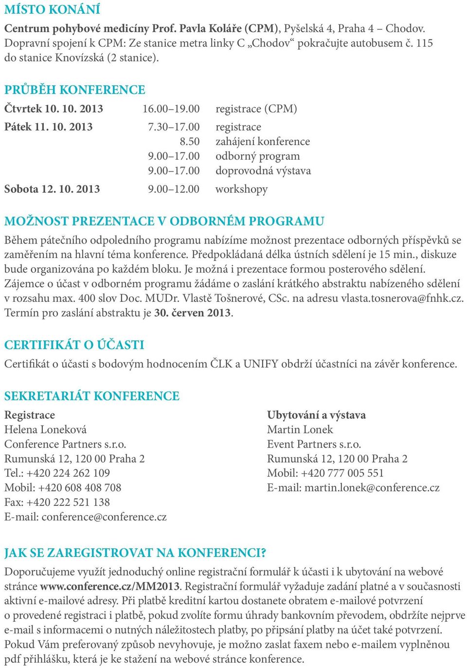00 odborný program 9.00 17.00 doprovodná výstava Sobota 12. 10. 2013 9.00 12.