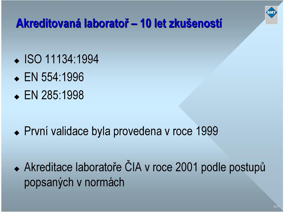 byla provedena v roce 999 Akreditace