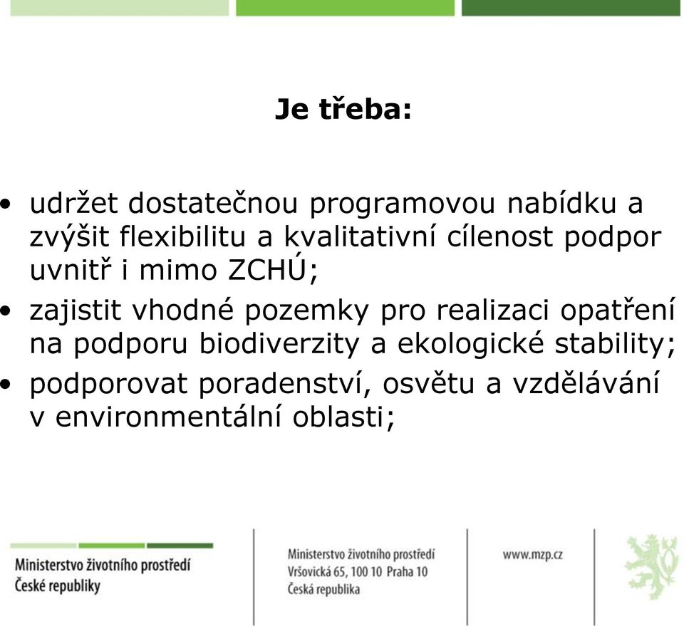 pozemky pro realizaci opatření na podporu biodiverzity a ekologické