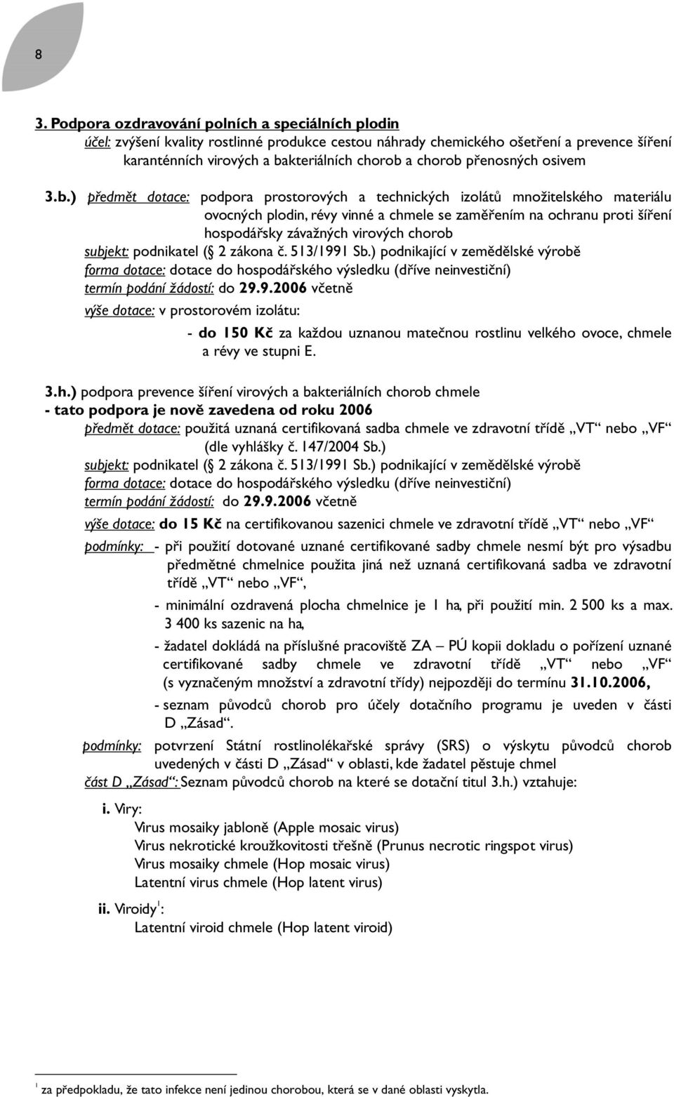 přenosných osivem 3.b.