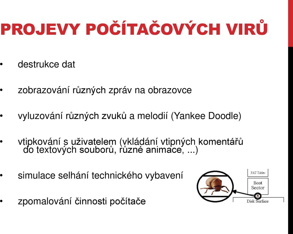 s uživatelem (vkládání vtipných komentá do textových soubor, r zné