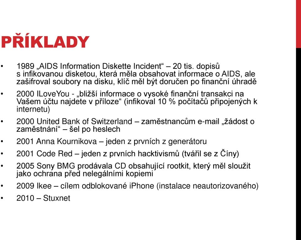 vysoké finanční transakci na Vašem účtu najdete v p íloze Ěinfikoval 10 % počítač p ipojených k internetu) 2000 United Bank of Switzerland zam stnanc m e-mail žádost o zam stnání