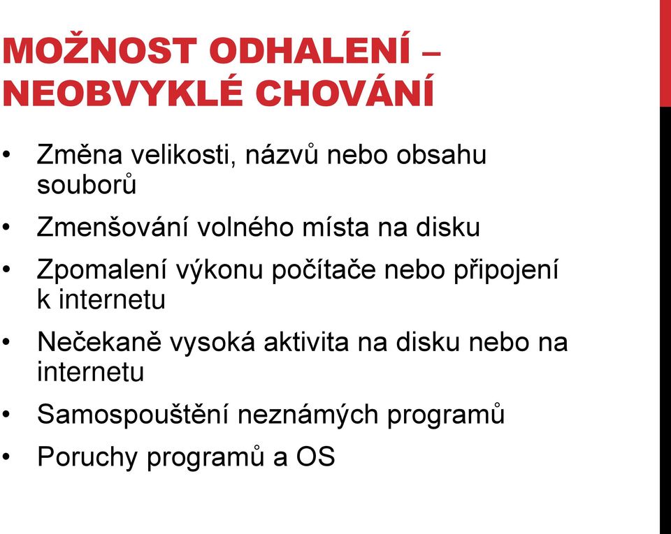 počítače nebo p ipojení k internetu Nečekan vysoká aktivita na