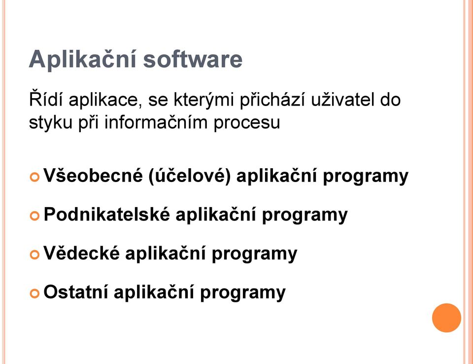 (účelové) aplikační programy Podnikatelské aplikační