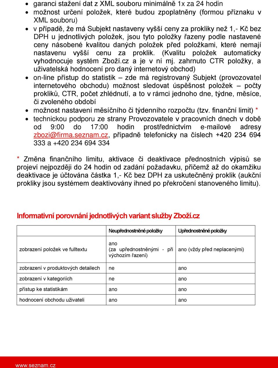 (Kvalitu položek automaticky vyhodnocuje systém Zboží.cz a je v ní mj.
