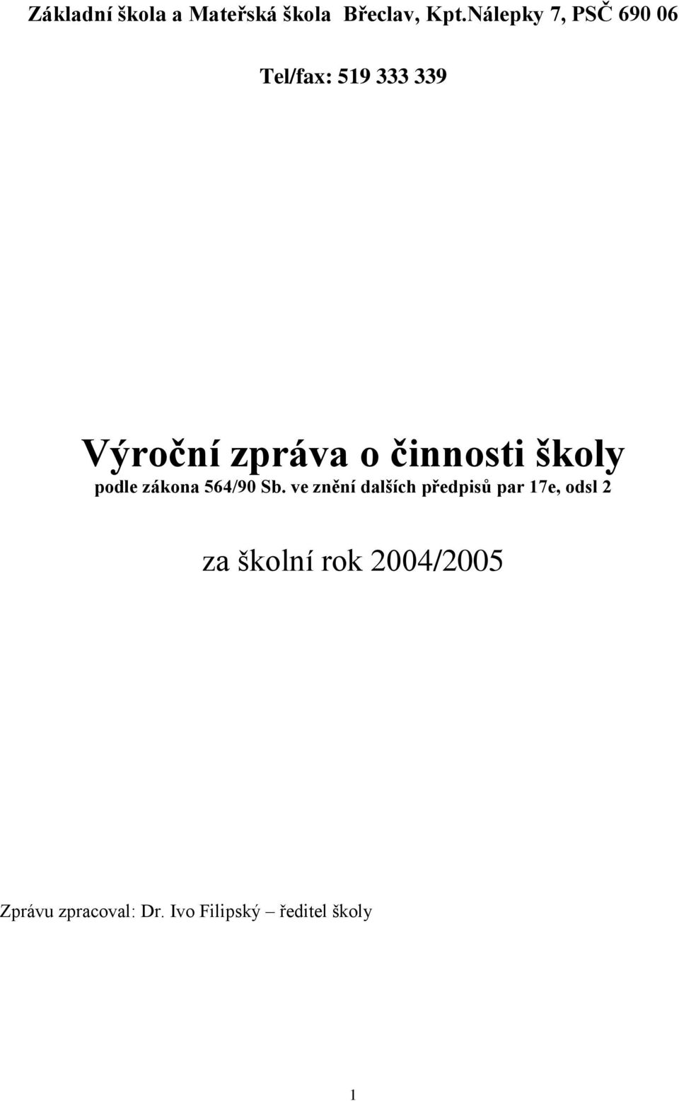 činnosti školy podle zákona 564/90 Sb.