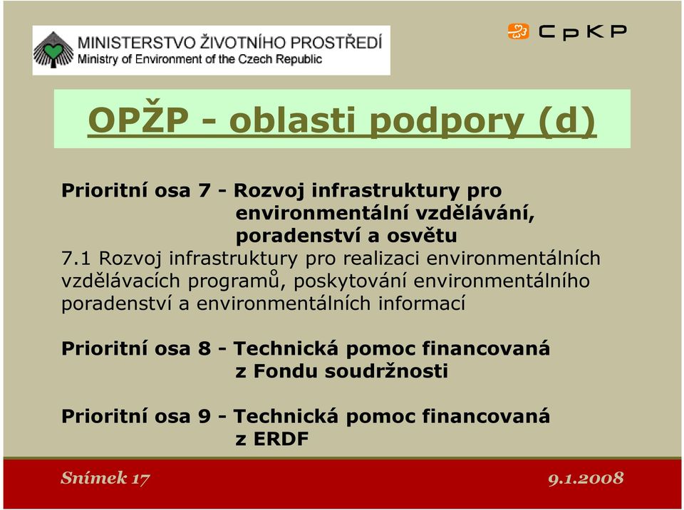 1 Rozvoj infrastruktury pro realizaci environmentálních vzdělávacích programů, poskytování