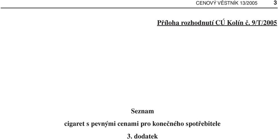 9/T/2005 Seznam cigaret s pevnými