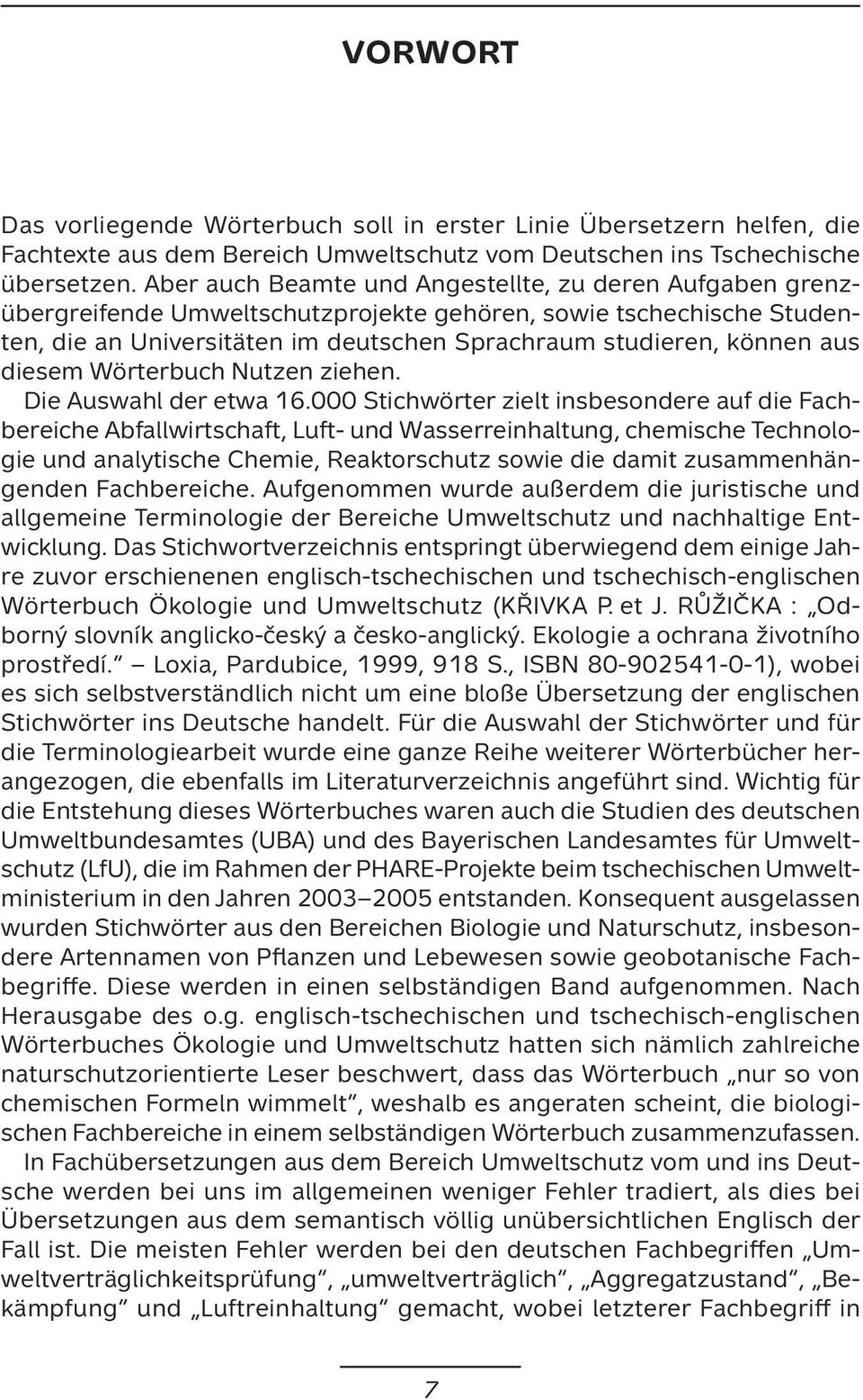 diesem Wörterbuch Nutzen ziehen. Die Auswahl der etwa 16.