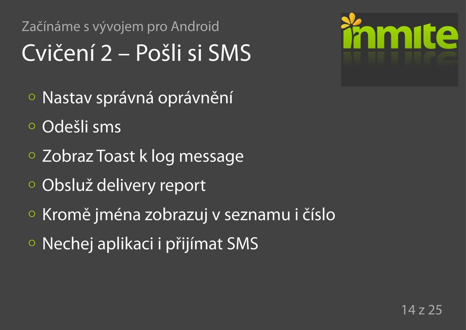 message Obsluž delivery report Kromě jména