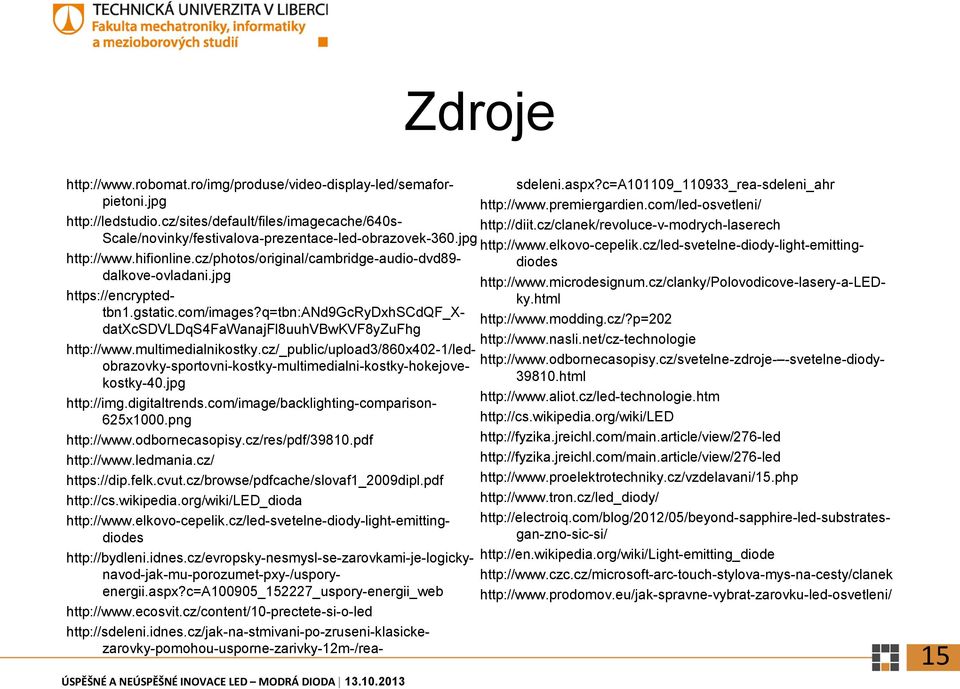 q=tbn:and9gcrydxhscdqf_xdatxcsdvldqs4fawanajfl8uuhvbwkvf8yzufhg http://www.multimedialnikostky.cz/_public/upload3/860x402-1/ledobrazovky-sportovni-kostky-multimedialni-kostky-hokejovekostky-40.