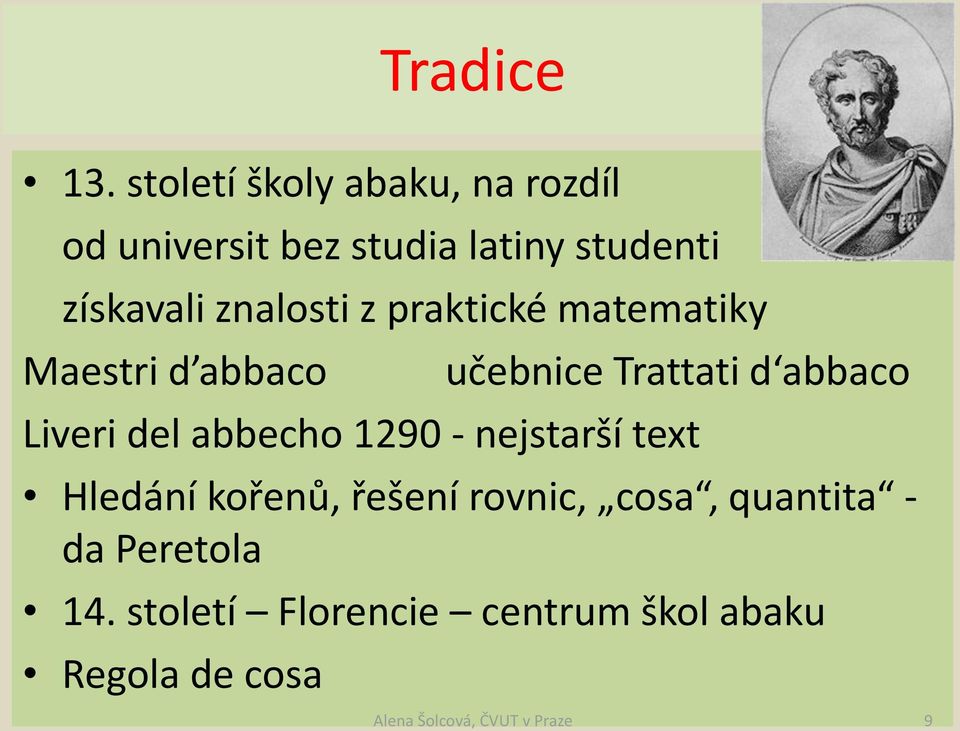 znalosti z praktické matematiky Maestri d abbaco učebnice Trattati d abbaco