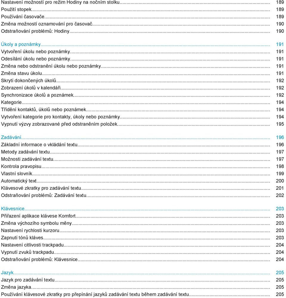 .. 191 Skrytí dokončených úkolů... 192 Zobrazení úkolů v kalendáři... 192 Synchronizace úkolů a poznámek... 192 Kategorie... 194 Třídění kontaktů, úkolů nebo poznámek.