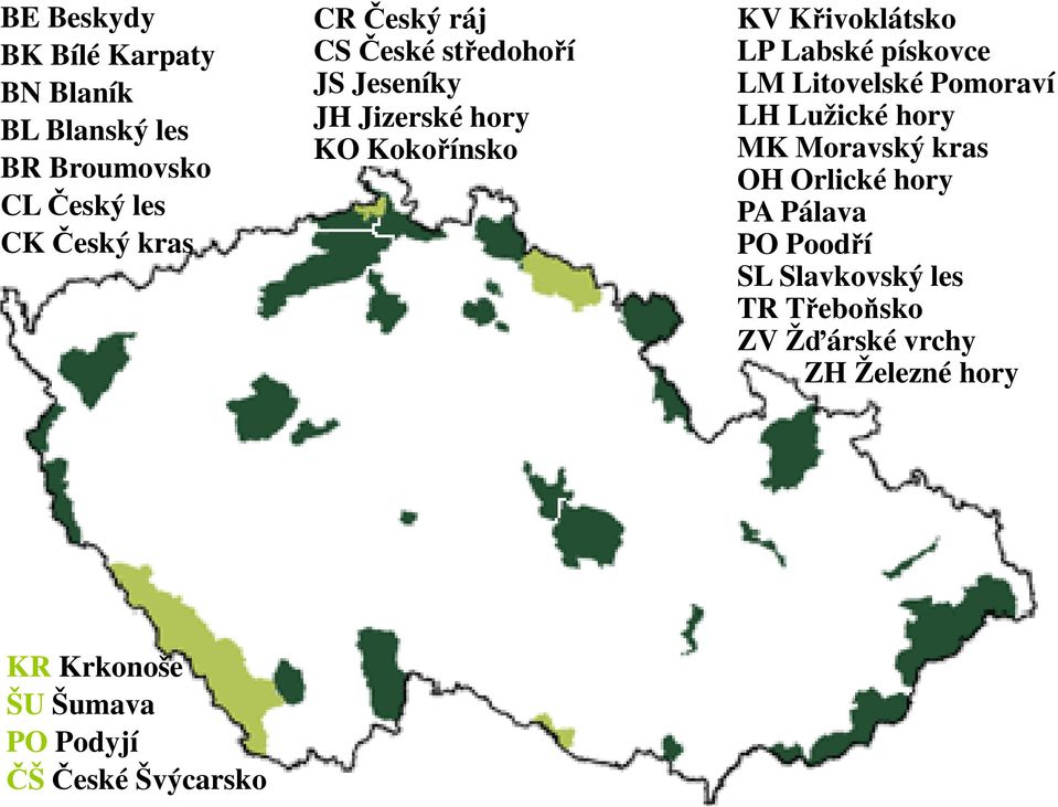 LM Litovelské Pomoraví LH Lužické hory MK Moravský kras OH Orlické hory PA Pálava PO Poodří SL