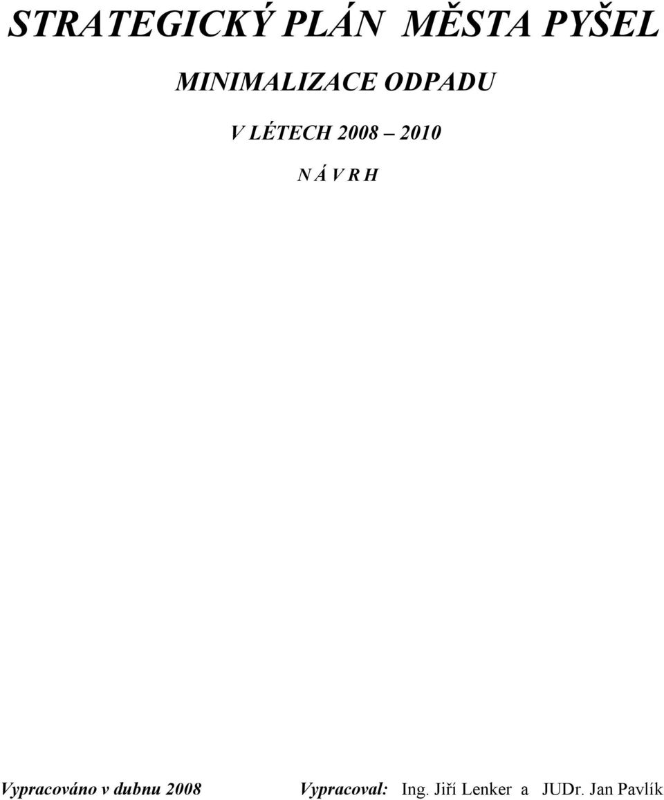 2010 N Á V R H Vypracováno v dubnu